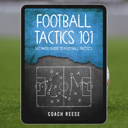 Football Tactics 101 - Ultimate Guide to Football Tactics