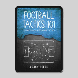 Football Tactics 101 - The Ultimate Guide to Football Tactics