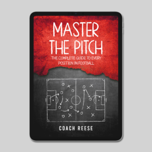 Mastering the Pitch - The Complete Guide to Every Position in Football